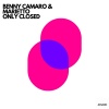 Benny Camaro、Marietto - Only Closed (Original Mix)