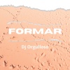 Dj Orgulloso - Formar