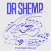 Dr. Shemp - Champion Sound