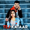 Arvind、Sheenam Katholic《Tej Kataar》[MP3/LRC]