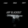 2solid、Scriptt、5 Rackz - Arp Blackout (feat. Scriptt & 5 Rackz)(Explicit)