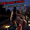 mancini - Twerk It up and Drop It (Explicit)
