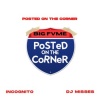 Incognito、Big Fvme、DJ Misses - Posted On The Corner (Intro)