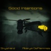 Skyshard、Altarya DeFlammes - Good Intentions (feat. Altarya DeFlammes)