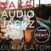 Náksi、Audio Jackz、Myrtill - Újra látom (Slasherz Eurotechno Remix Edit)