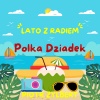 Piotr Zylbert - Polka Dziadek (Dance) Lato z Radiem