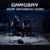 Gangbay - Hun Shuwuu (Live At B Production)