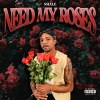 NHALE - Need My Roses (Explicit)