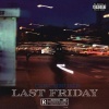 C2kchrome - LAST FRIDAY (Explicit)