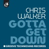 Chris Walker - Gotta Get Down