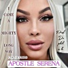 Chief of Chiefs APOSTLE SERENA - i came a mighty long way