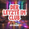 DJ Düse《Der Letzte im Club》[MP3/LRC]