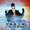 Sarin - Fire to Blood