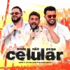 Diego & Victor Hugo、Gustavo Mioto - Onde Não Pega Celular (Ao Vivo)