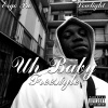 Ergo Pro、LOWLIGHT - Uh Baby (Explicit)