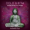 Buddha Bar、Dole & Kom - Nyor Nyor