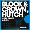 Block & Crown、Hutch - Call from a Girl