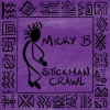 Micky B - Stickman Crawl