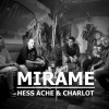 Hess Ache、Charlot - Mirame (Explicit)