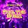 Jay Reeve、Geck-O《Feel The Music》[MP3/LRC]