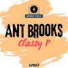 ant brooks《Classy P (The GC Mix)》[MP3/LRC]