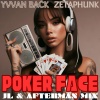 Yvvan Back、Zetaphunk、JL & Afterman、Afterman《Poker Face (JL & Afterman Mix)》[MP3/LRC]