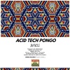 Bhyos - Acid Tech Pongo