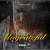 Militia、JHype、Dawgpound《Ungrateful (Explicit)》[MP3/LRC]