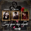 JHype、Militia《Say You My Clyde (Explicit)》[MP3/LRC]