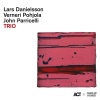 Lars Danielsson、Verneri Pohjola、John Parricelli - Le Calme au Château