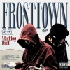 Mad Dog - FROSTTOWN (feat. DMT)(Explicit)