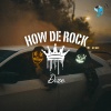 Dize - How De Rock