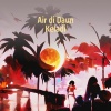 Aldi - Air di Daun Keladi