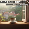 Mint Melody - The Scent of a Morning