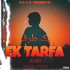 Azam、Mikebear - Ek Tarfa (Explicit)