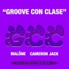 Malone、Cameron Jack - Groove Con Clase