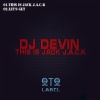 DJ Devin - This Is Jack J.A.C.K