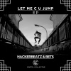 Hackerbeatz、BETS - Let Me C U Jump