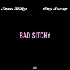 Sosa Milly、Bay Swag - Bad Sitchy (feat. Bay Swag)(Explicit)