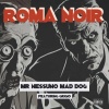Mr.Nessuno、Mad Dog、Grigio - Roma Noir (Explicit)