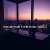 Study Music & Sounds、Lofi Blissful Music、Lofi Chill《Midnight Reflections》[MP3/LRC]