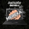 Batik Tribe、Brother D - Mereka