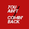 A2A - You Ain't Comin' Back