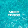 fr333 - Meer (Explicit)