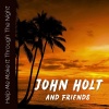John Holt - Help Me Make It Through The Night