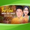 Hoàng Việt Trang、Phan Hoàng Oanh - Trà Vinh Miền Đất Phúc