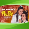Hoàng Việt Trang、Ngọc Kiều Oanh - Trọn Nghĩa Phu Thê