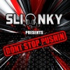Slinky - Don't Stop Pushin (Explicit)