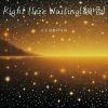永不消逝的太阳 - Right Here Waiting