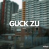 Juel - Guck zu (Explicit)